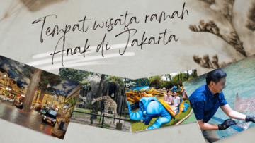 Tempat wisata ramah Anak di Jakarta