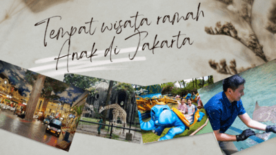 Tempat wisata ramah Anak di Jakarta