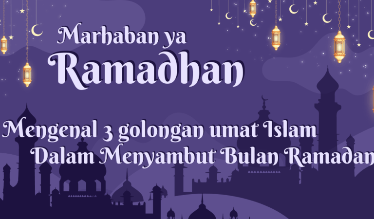 3 Golongan Umat Islam Dalam Menyambut Ramadan, Ada Yang Bikin Ngelus Dada!