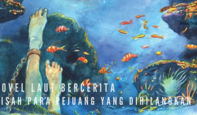 Review Novel Laut Bercerita, Kisah Para Pejuang yang Dihilangkan