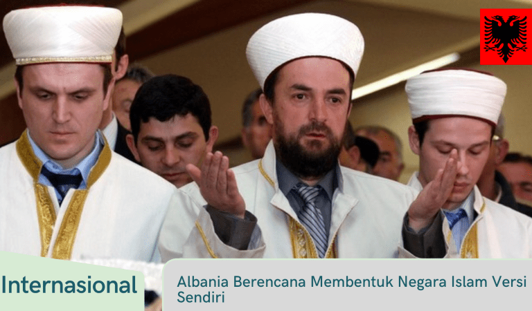 Mengadopsi Ajaran Syiah, Albania Berencana Membentuk Negara Islam Versi Sendiri!