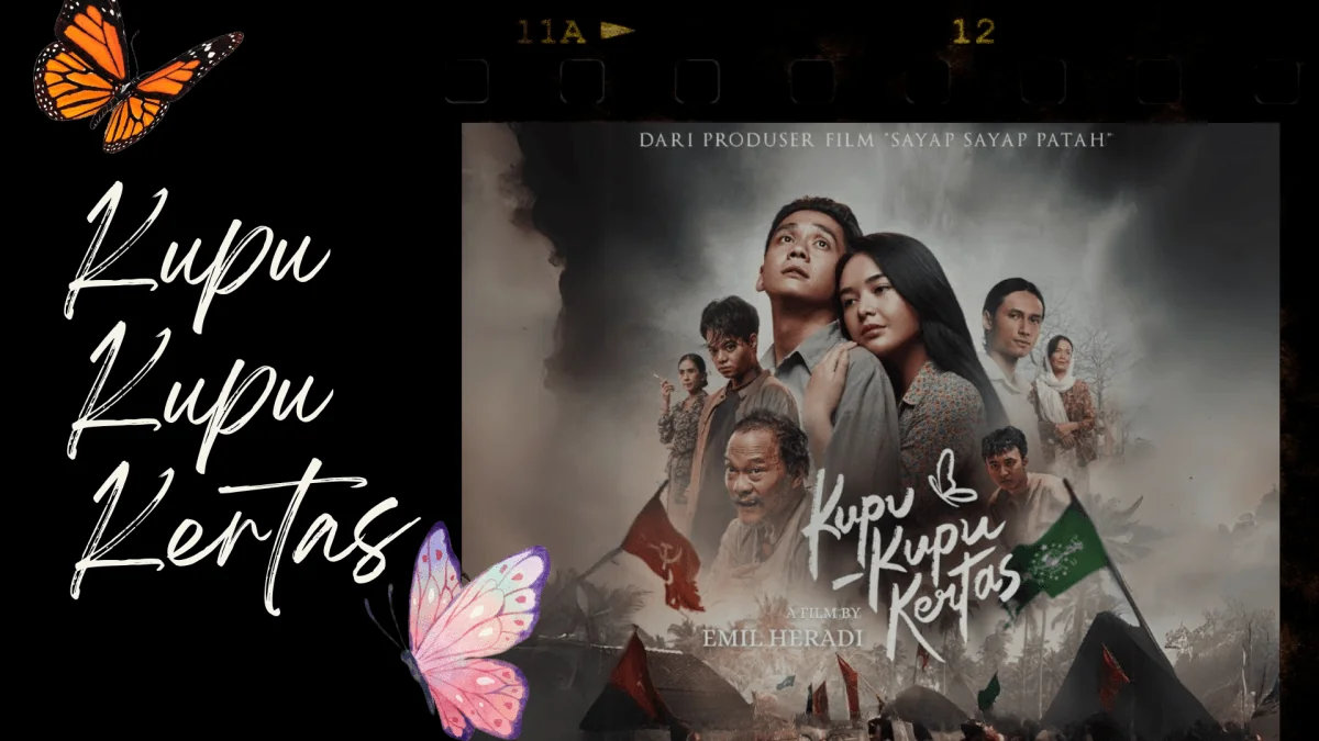 Setelah Pending Karena Pilpres 2024, Film Kupu-kupu Kertas Akhirnya Tayang Lagi! 1 8 Tips Menjadi Penulis Artikel yang Sukses 34 e1727335639986