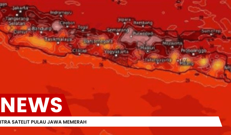 Viral Terlihat Citra Satelit Pulau Jawa Yang Memerah, Ini Penyebab dan Dampaknya!