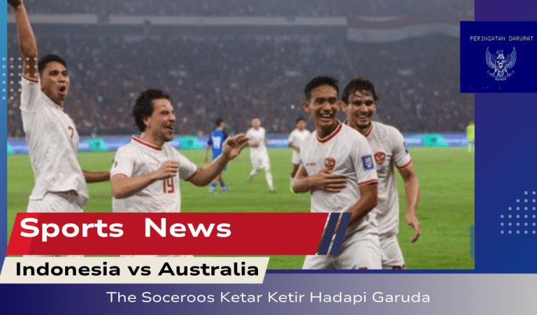 Jelang Timnas Indonesia vs Australia di Kualifikasi Piala Dunia 2026, Garuda Beri Peringatan Darurat Untuk Socceroos!