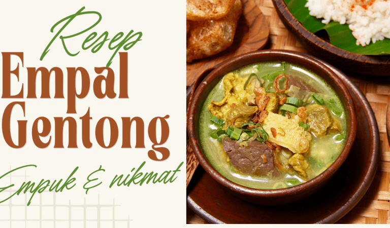 Resep Empal Gentong Empuk dan Nikmat, Makanan Khas Cirebon Yang Legendaris!