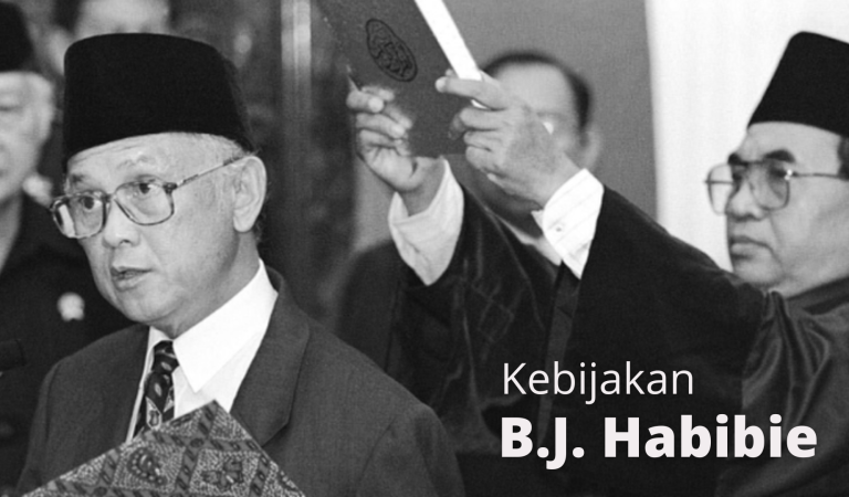 6 Kebijakan B.J. Habibie Pada Masa Reformasi Untuk Pulihkan Perekonomian Indonesia