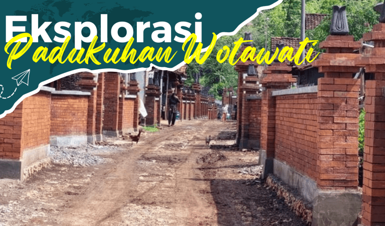 Eksplorasi Padukuhan Wotawati, Dari Wilayah Terpencil Hingga Menjadi Desa Wisata
