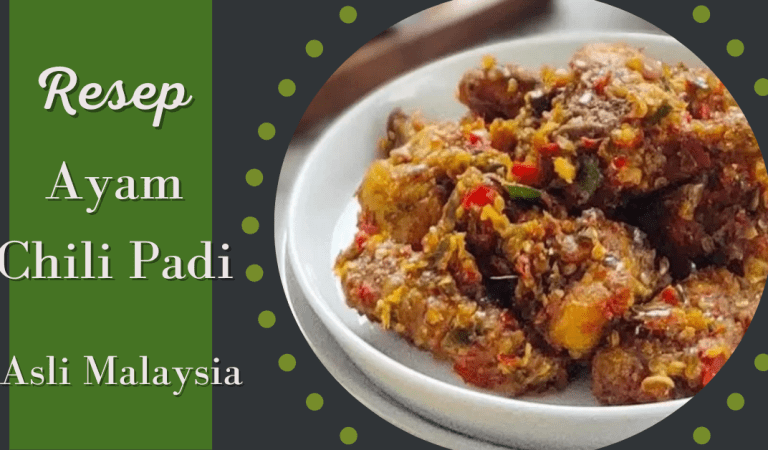Viral di Media Sosial, Berikut Resep Ayam Chili Padi Asli Malaysia!