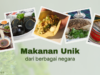 Makanan Unik dari berbagai negara