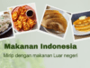 makanan indonesia mirip dengan makanan luar negeri