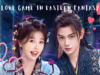 Drama Love Game in Eastern Fantasy